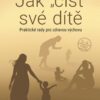 Jak číst své dítě